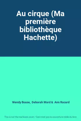 Couverture du produit · Au cirque (Ma première bibliothèque Hachette)