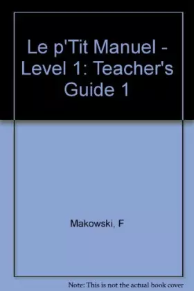 Couverture du produit · Le p'tit manuel 1 - Guide pédagogique: méthode de français