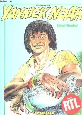 Couverture du produit · Il etait une fois... yannick noah