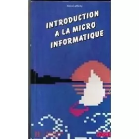 Couverture du produit · INTRODUCTION A LA MICRO-INFORMATIQUE
