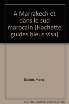 Couverture du produit · À Marrakech et dans le Sud marocain (Guides Visa)
