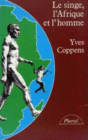 Couverture du produit · Le Singe, l'Afrique et l'homme