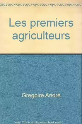 Couverture du produit · Les premiers agriculteurs