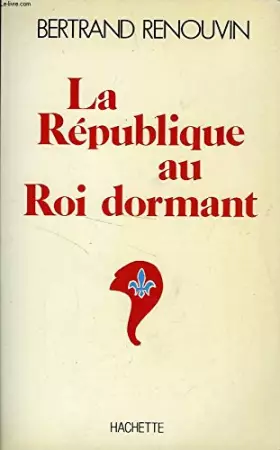 Couverture du produit · La République au roi dormant