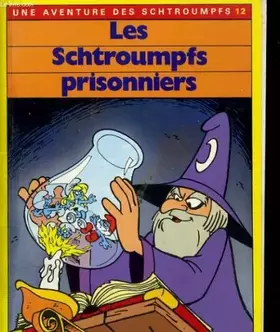 Couverture du produit · Les Schtroumpfs prisonniers (Une Aventure des Schtroumpfs)