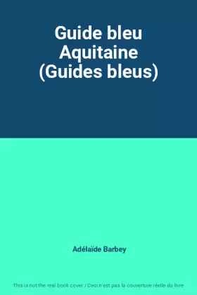 Couverture du produit · Guide bleu Aquitaine (Guides bleus)