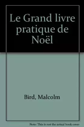 Couverture du produit · Le Grand livre pratique de Noël