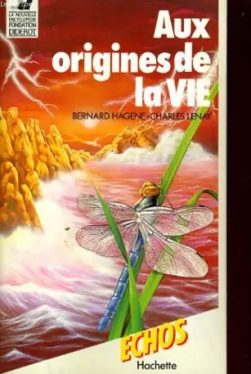 Couverture du produit · Aux origines de la vie (Échos)