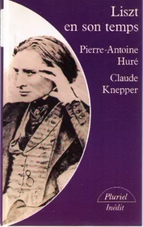 Couverture du produit · Liszt en son temps