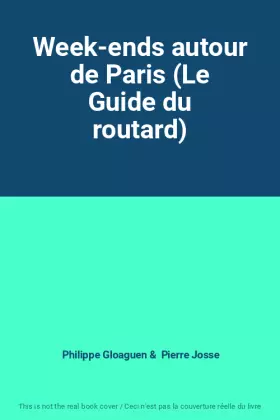 Couverture du produit · Week-ends autour de Paris (Le Guide du routard)