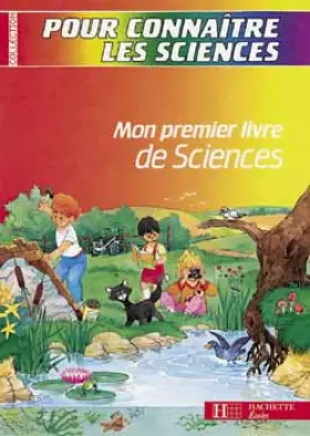 Couverture du produit · Mon premier livre de sciences : CP, CE 1