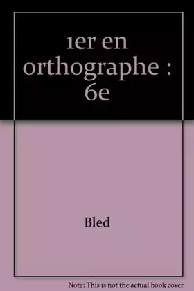 Couverture du produit · 1er en orthographe : 6e