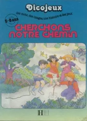 Couverture du produit · Dico jeux-cherchons notre chemin (5-8 ans)