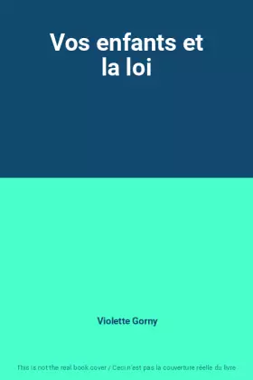 Couverture du produit · Vos enfants et la loi