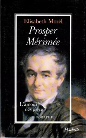 Couverture du produit · Prosper Mérimée, l'amour des pierres