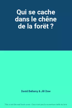 Couverture du produit · Qui se cache dans le chêne de la forët ?