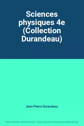 Couverture du produit · Sciences physiques 4e (Collection Durandeau)