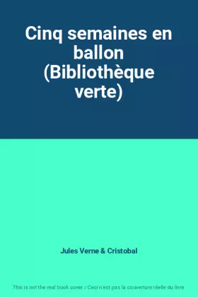 Couverture du produit · Cinq semaines en ballon (Bibliothèque verte)