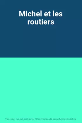 Couverture du produit · Michel et les routiers