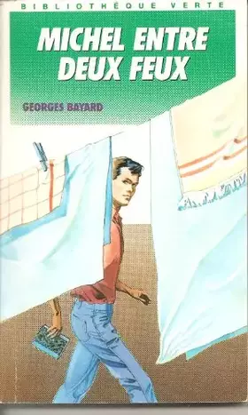 Couverture du produit · Michel entre deux feux
