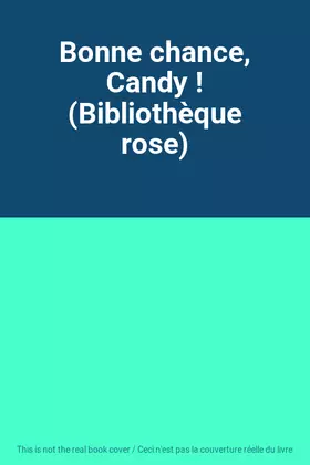 Couverture du produit · Bonne chance, Candy ! (Bibliothèque rose)