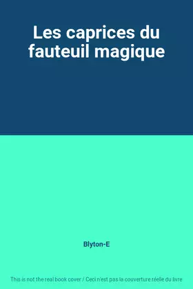 Couverture du produit · Les caprices du fauteuil magique