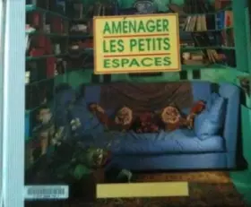 Couverture du produit · Aménager les petits espaces