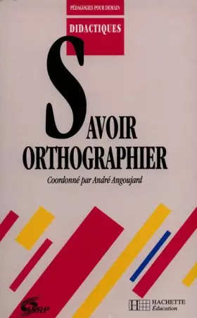 Couverture du produit · Savoir orthographier à l'école primaire