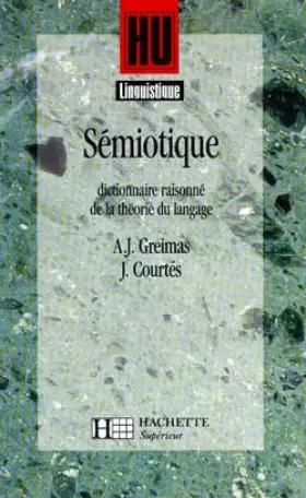 Couverture du produit · SEMIOTIQUE. Dictionnaire raisonné de la théorie du langage