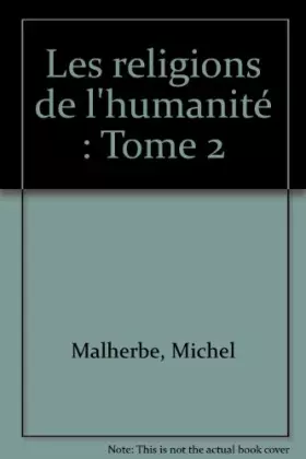 Couverture du produit · Les religions de l'humanité tome 2