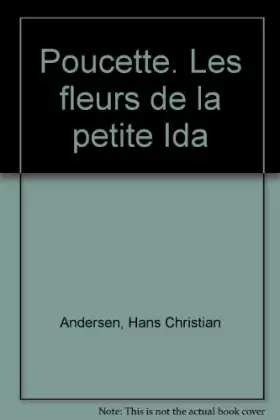 Couverture du produit · Poucette. Les fleurs de la petite Ida