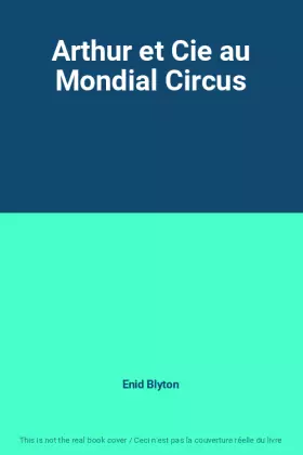 Couverture du produit · Arthur et Cie au Mondial Circus