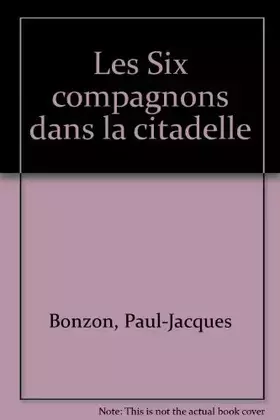 Couverture du produit · Les Six compagnons dans la citadelle