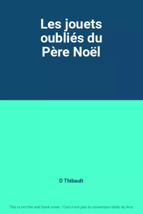 Couverture du produit · Les jouets oubliés du Père Noël
