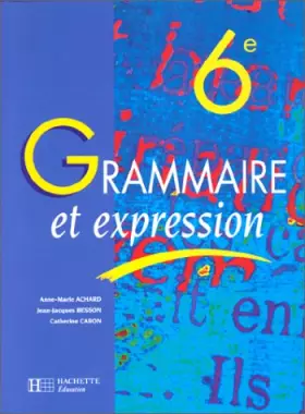 Couverture du produit · Grammaire et expression, 6e