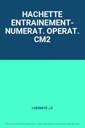 Couverture du produit · HACHETTE ENTRAINEMENT- NUMERAT. OPERAT. CM2