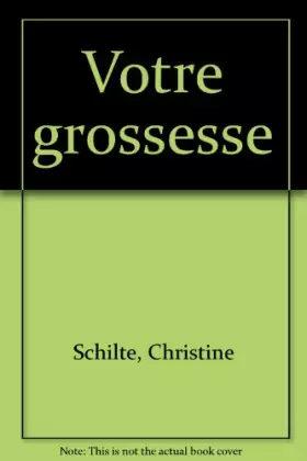 Couverture du produit · VOTRE GROSSESSE LA GRANDE AVENTURE