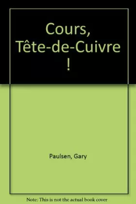 Couverture du produit · Cours, Tête-de-Cuivre !