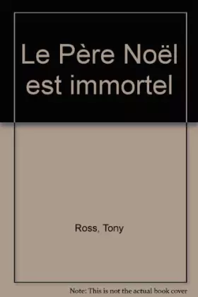 Couverture du produit · Le Père Noël est immortel