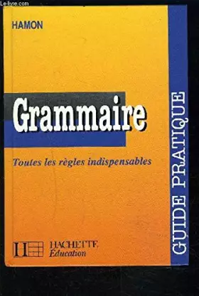 Couverture du produit · ANALYSE GRAMMATICALE ET LOGIQUE. Guide pratique