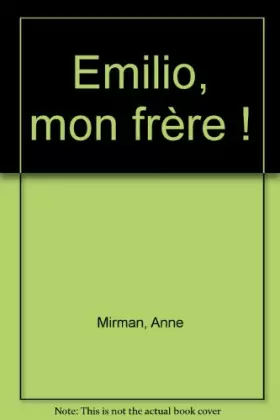 Couverture du produit · Emilio, mon frère !