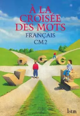 Couverture du produit · A la croisée des mots - CM2, élève