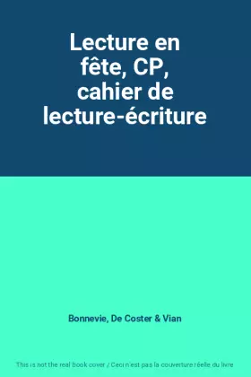 Couverture du produit · Lecture en fête, CP, cahier de lecture-écriture