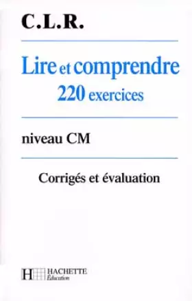 Couverture du produit · Lire et comprendre, CM. 220 exercices corrigés