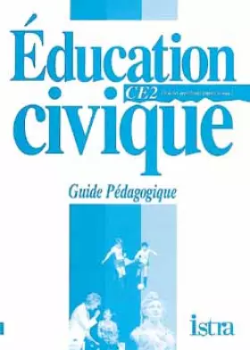Couverture du produit · Education civique CE2 : guide pédagogique