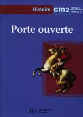 Couverture du produit · Porte ouverte : histoire CM2 cycle 3 niveau 3
