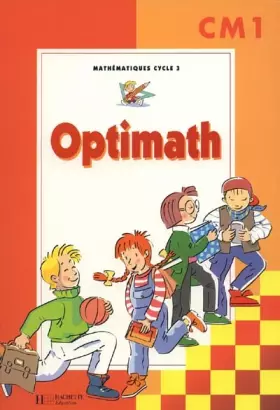 Couverture du produit · Optimath, CM1. Mathématiques, cycle 3