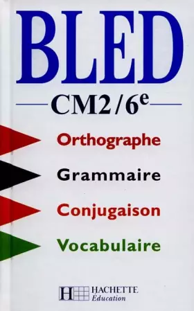 Couverture du produit · Bled CM2-6e. Orthographe, conjugaison, grammaire
