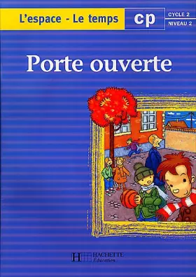 Couverture du produit · Porte ouverte : l'espace le temps, CP. Cahier