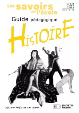 Couverture du produit · Histoire CE2/CM1/CM2. : Guide pédagogique